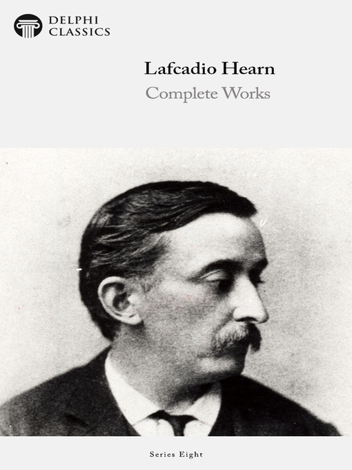 Title details for Delphi Complete Works of Lafcadio Hearn (Illustrated) by Lafcadio Hearn - Wait list